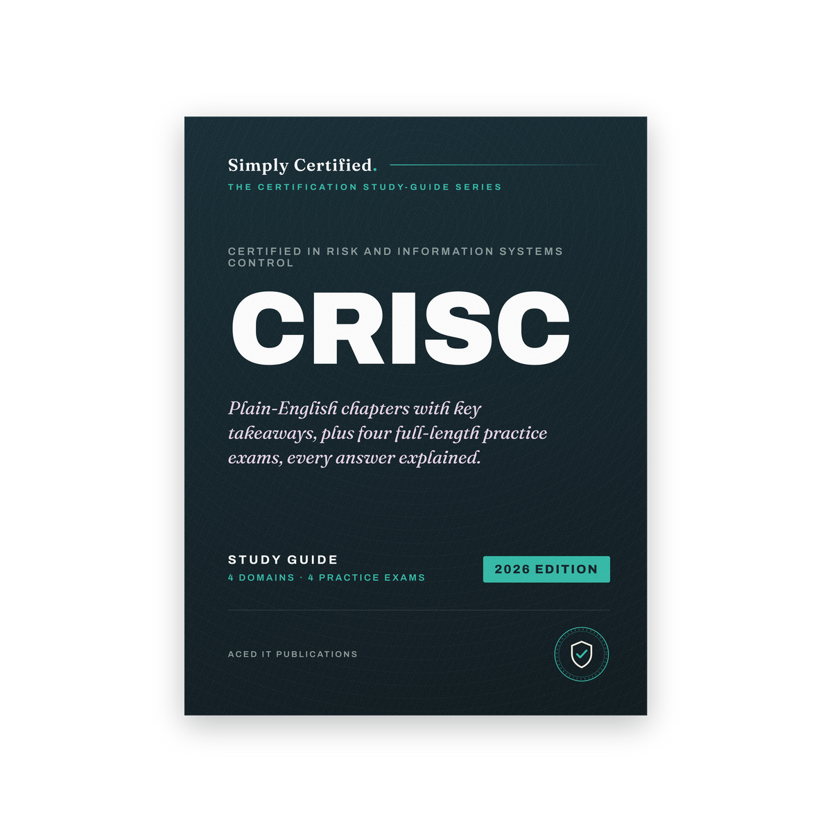 ISACA CRISC: Simply Certified Study Guide