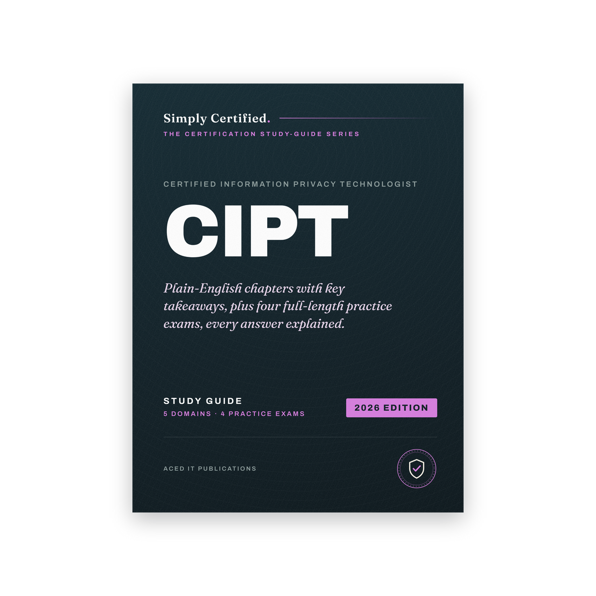 IAPP CIPT: Certified Information Privacy Technologist Study Guide