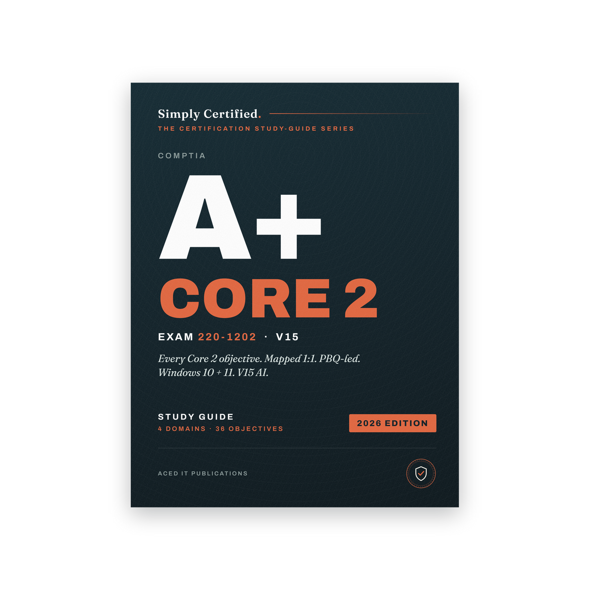 CompTIA A+ Core 2 (220-1202) Study Guide 2026