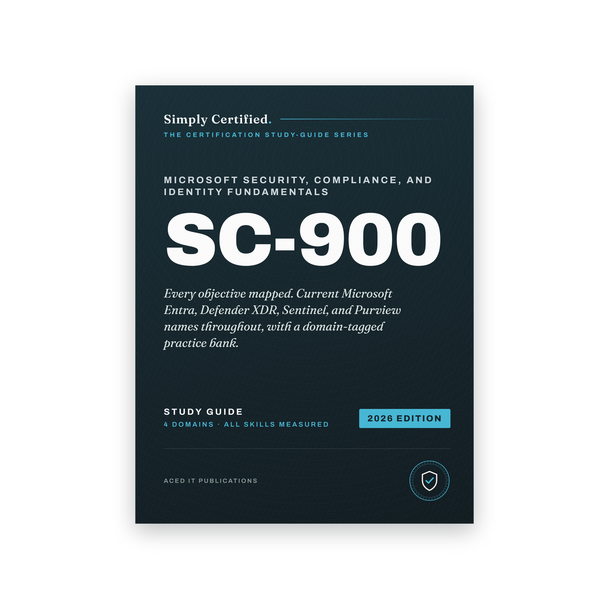 Microsoft SC-900: Simply Certified Study Guide