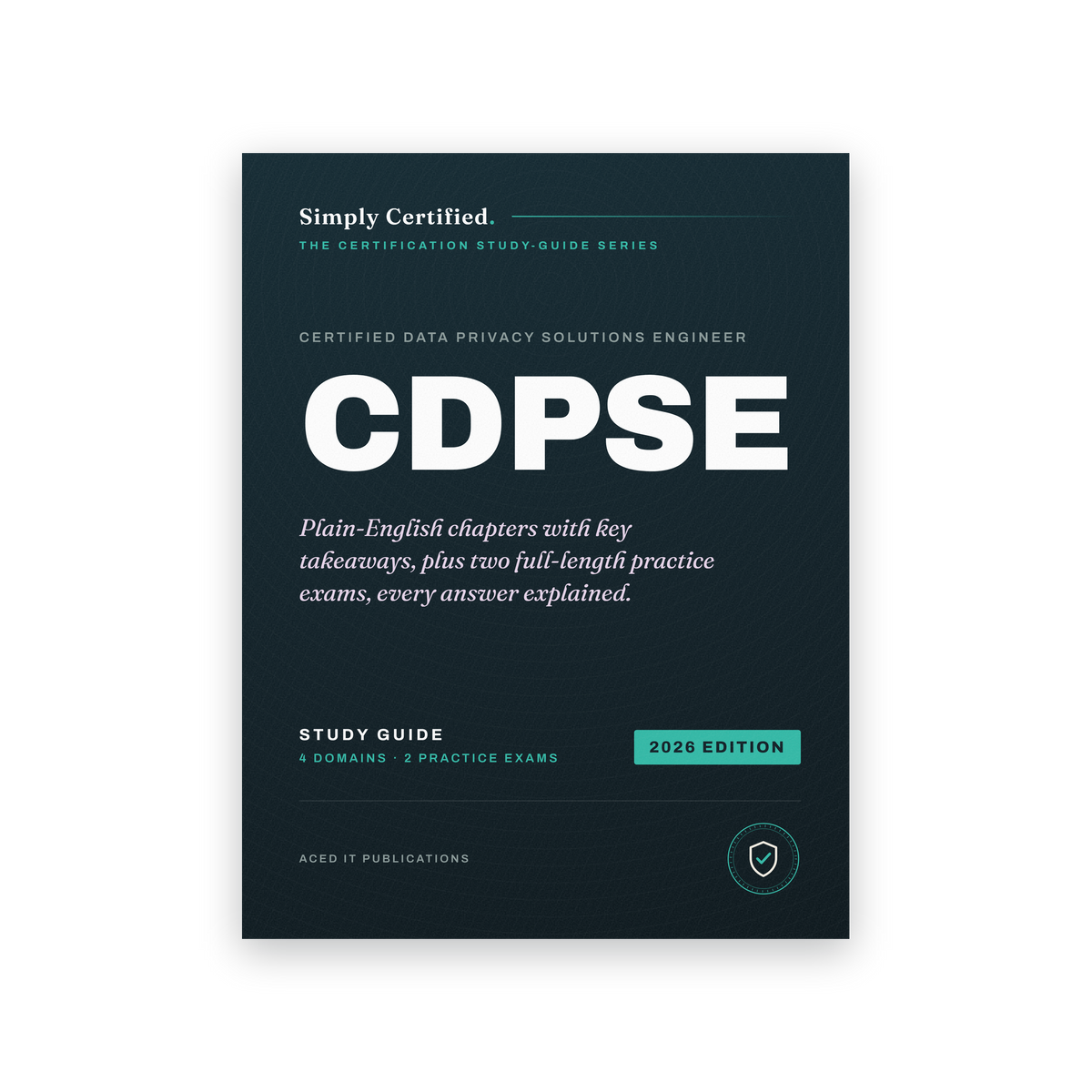 ISACA CDPSE: Simply Certified Study Guide