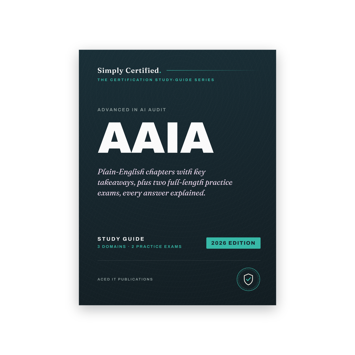 ISACA AAIA: Simply Certified Study Guide