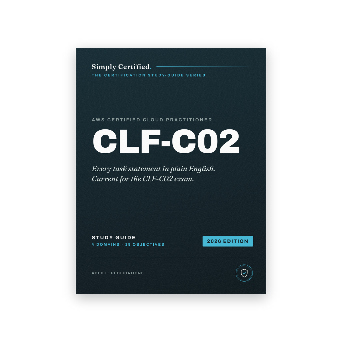 AWS Certified Cloud Practitioner CLF-C02 Study Guide 2026