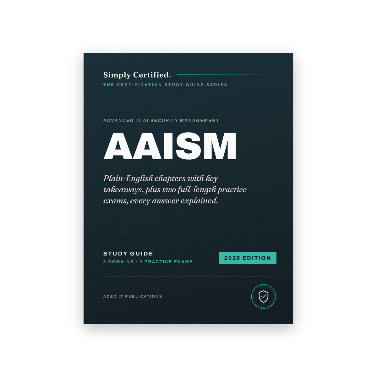 ISACA AAISM: Simply Certified Study Guide