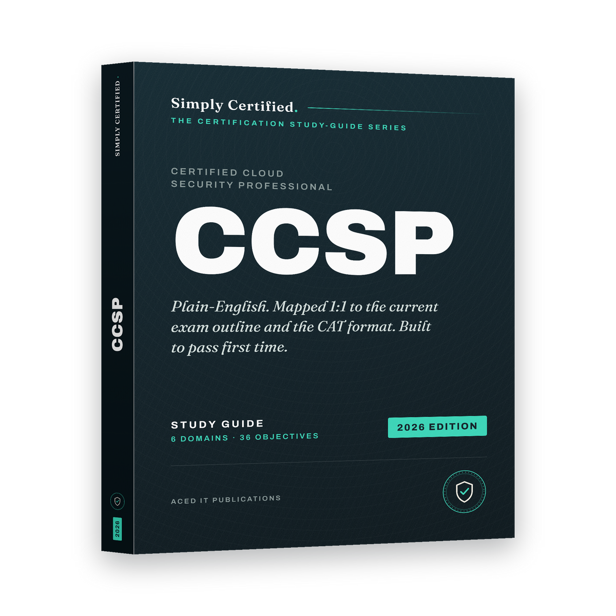 ISC2 CCSP: Simply Certified Study Guide