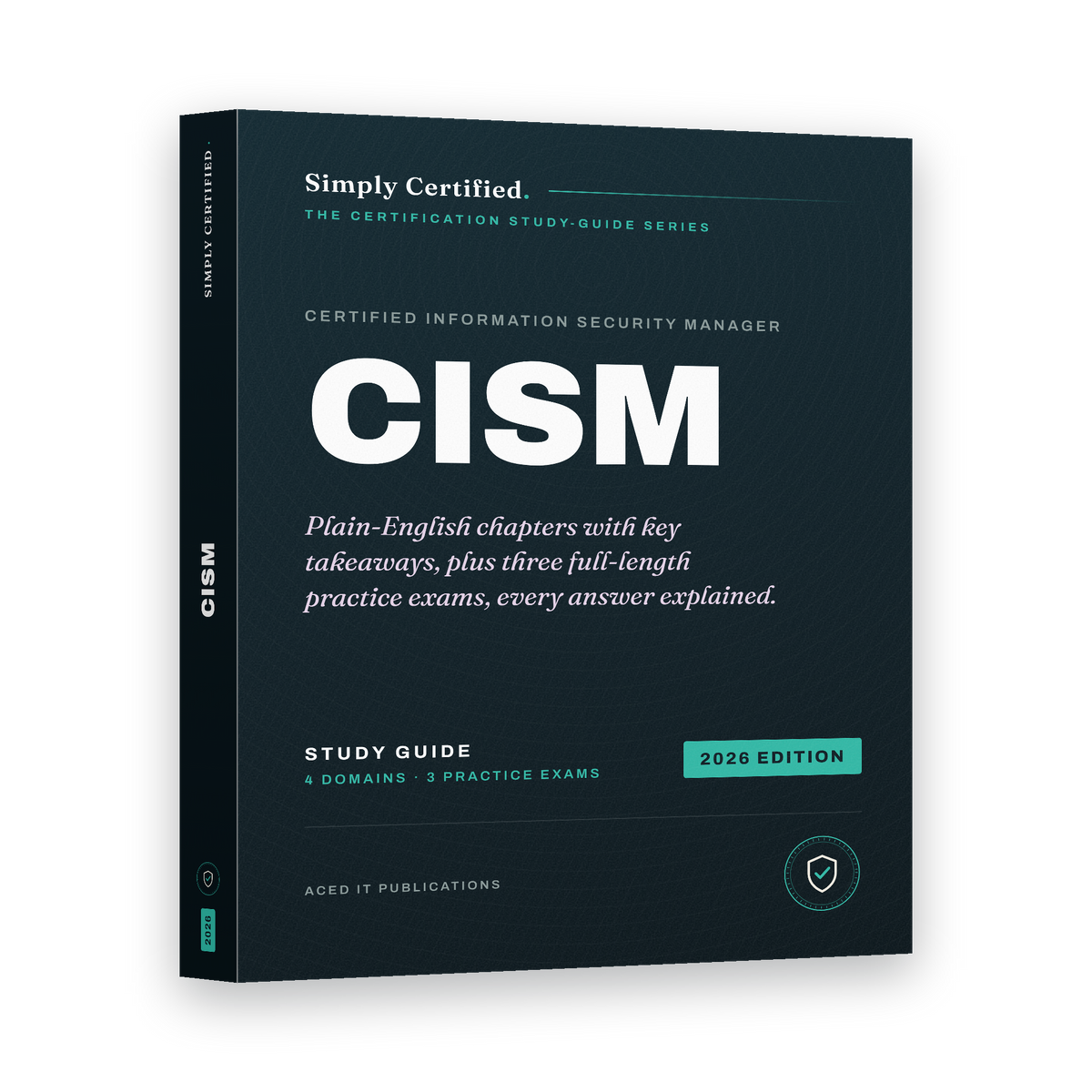 ISACA CISM: Simply Certified Study Guide