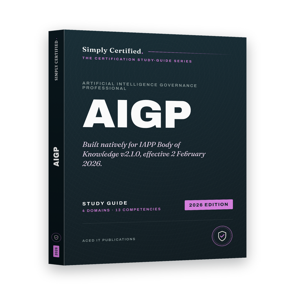 IAPP AIGP: Artificial Intelligence Governance Professional Study Guide